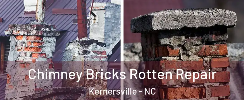  Chimney Bricks Rotten Repair Kernersville - NC