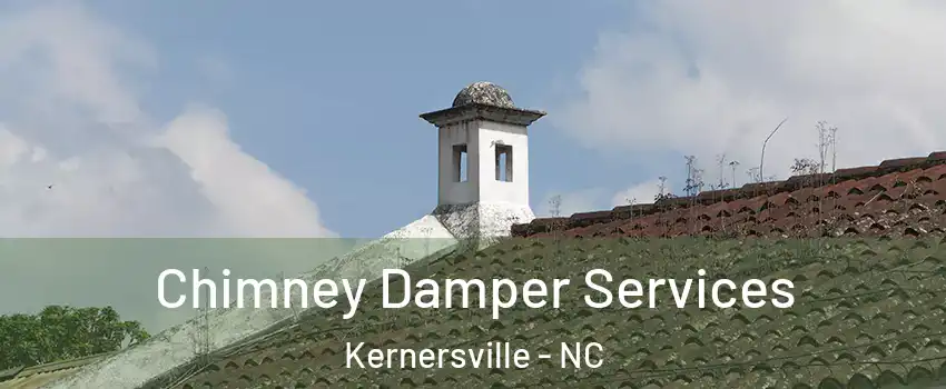  Chimney Damper Services Kernersville - NC
