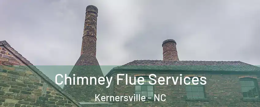  Chimney Flue Services Kernersville - NC