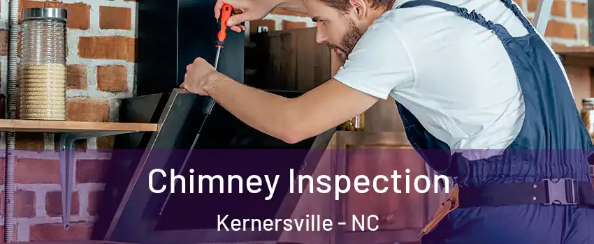  Chimney Inspection Kernersville - NC