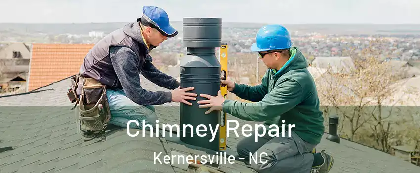  Chimney Repair Kernersville - NC