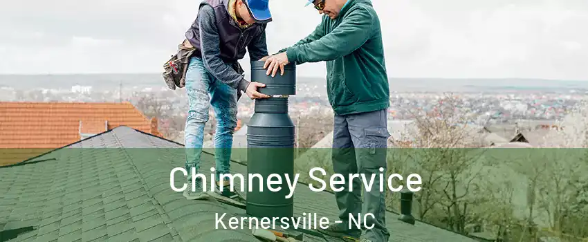  Chimney Service Kernersville - NC