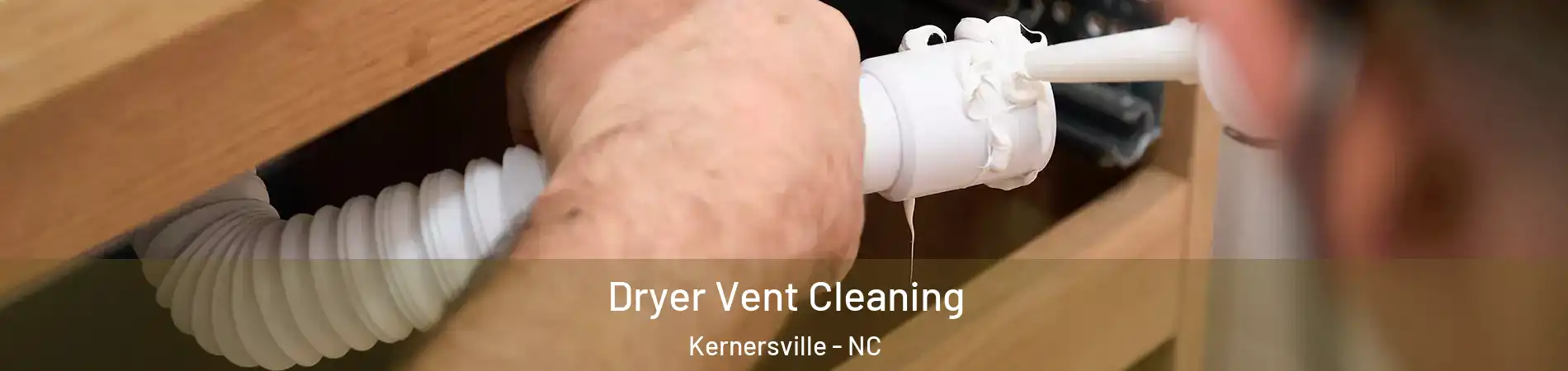  Dryer Vent Cleaning Kernersville - NC