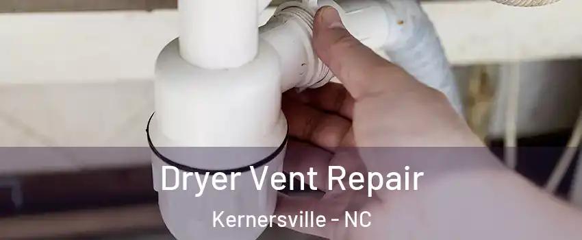  Dryer Vent Repair Kernersville - NC