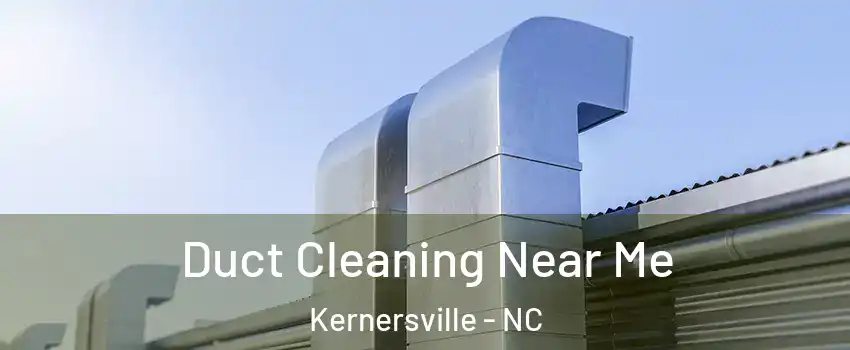  Duct Cleaning Near Me Kernersville - NC