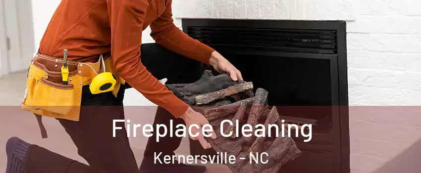  Fireplace Cleaning Kernersville - NC