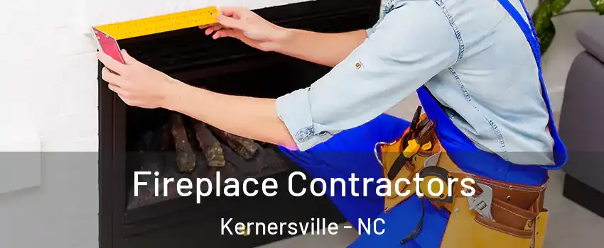  Fireplace Contractors Kernersville - NC