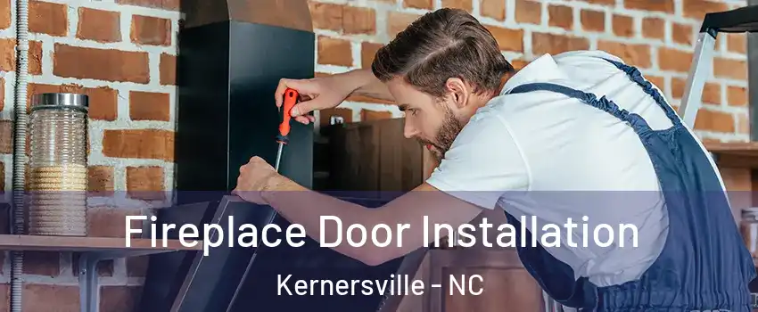  Fireplace Door Installation Kernersville - NC