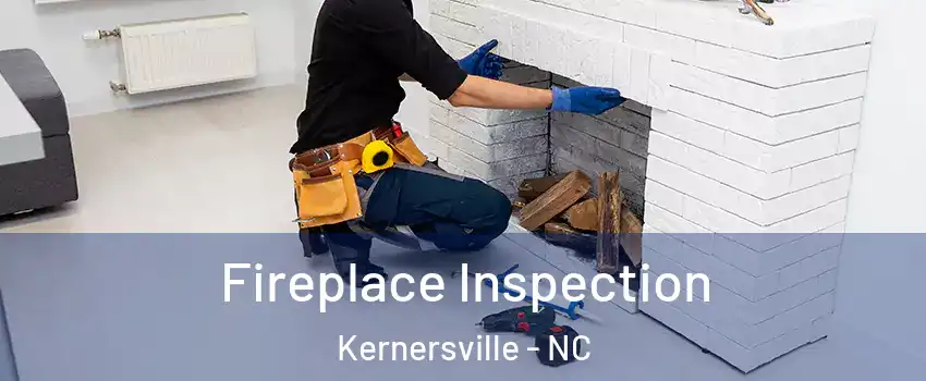  Fireplace Inspection Kernersville - NC