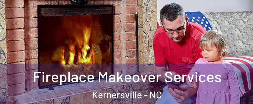 Fireplace Makeover Services Kernersville - NC