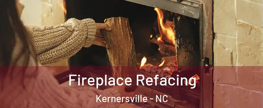  Fireplace Refacing Kernersville - NC