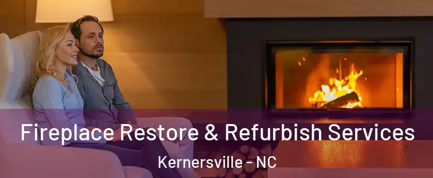  Fireplace Restore & Refurbish Services Kernersville - NC