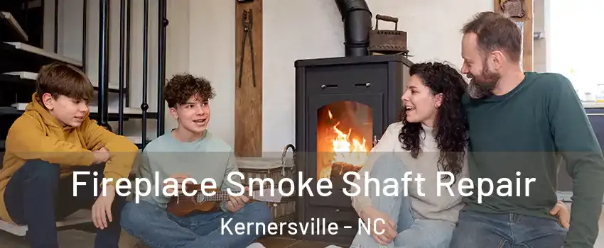  Fireplace Smoke Shaft Repair Kernersville - NC