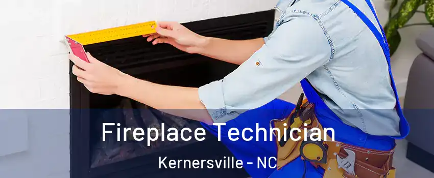 Fireplace Technician Kernersville - NC