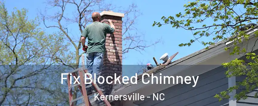  Fix Blocked Chimney Kernersville - NC
