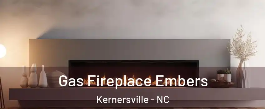  Gas Fireplace Embers Kernersville - NC