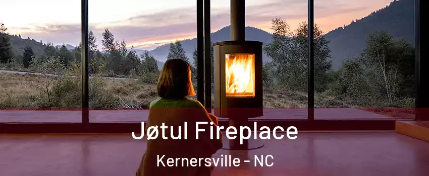  Jøtul Fireplace Kernersville - NC