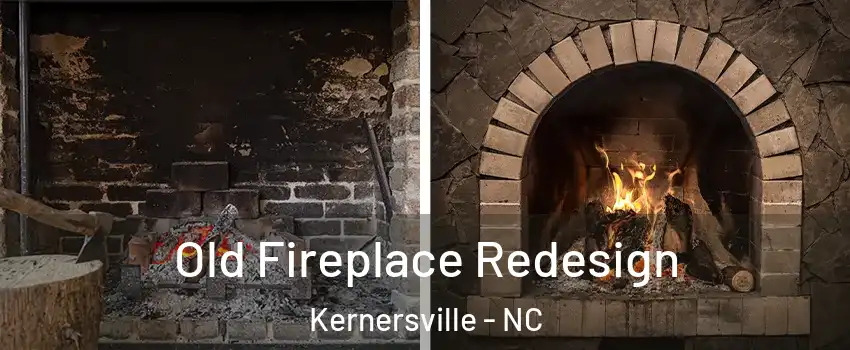  Old Fireplace Redesign Kernersville - NC