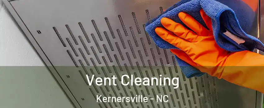  Vent Cleaning Kernersville - NC