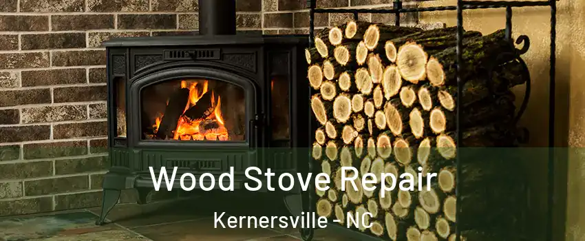  Wood Stove Repair Kernersville - NC